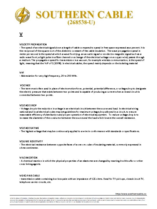 SOUTHERN CABLE (268538 -U) V VELOCITY PROPAGATION ‐ The speed of an electrical signal