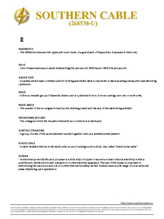 SOUTHERN CABLE (268538 -U) B BANDWIDTH ‐ The difference between the upper and lower
