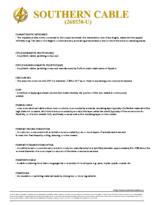 SOUTHERN CABLE (268538 -U) CHARACTERISTIC IMPEDANCE ‐ The impedance that, when connected to the