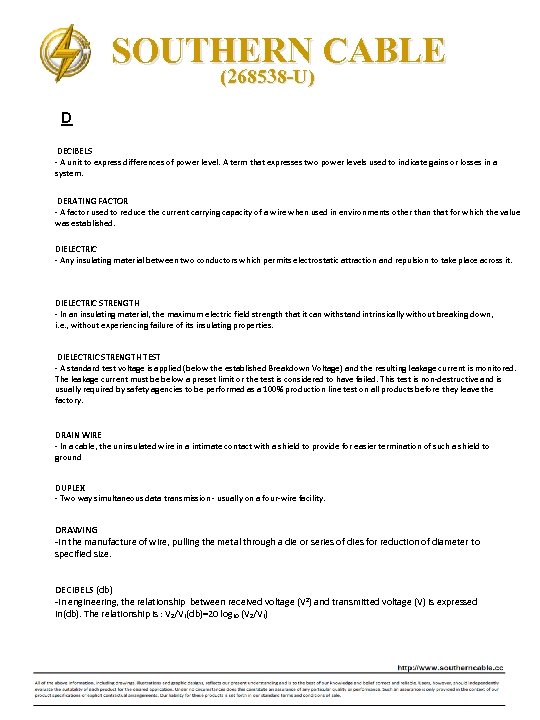 SOUTHERN CABLE (268538 -U) D DECIBELS ‐ A unit to express differences of power