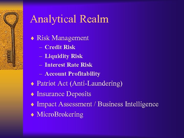 Analytical Realm ¨ Risk Management – Credit Risk – Liquidity Risk – Interest Rate