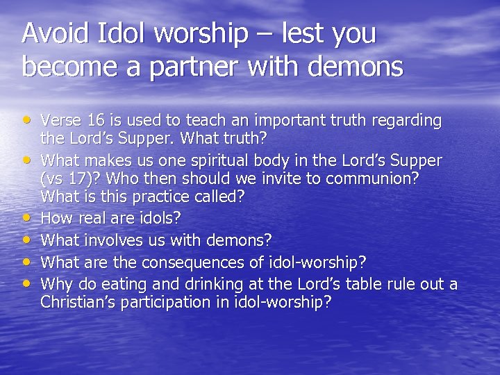 Avoid Idol worship – lest you become a partner with demons • Verse 16