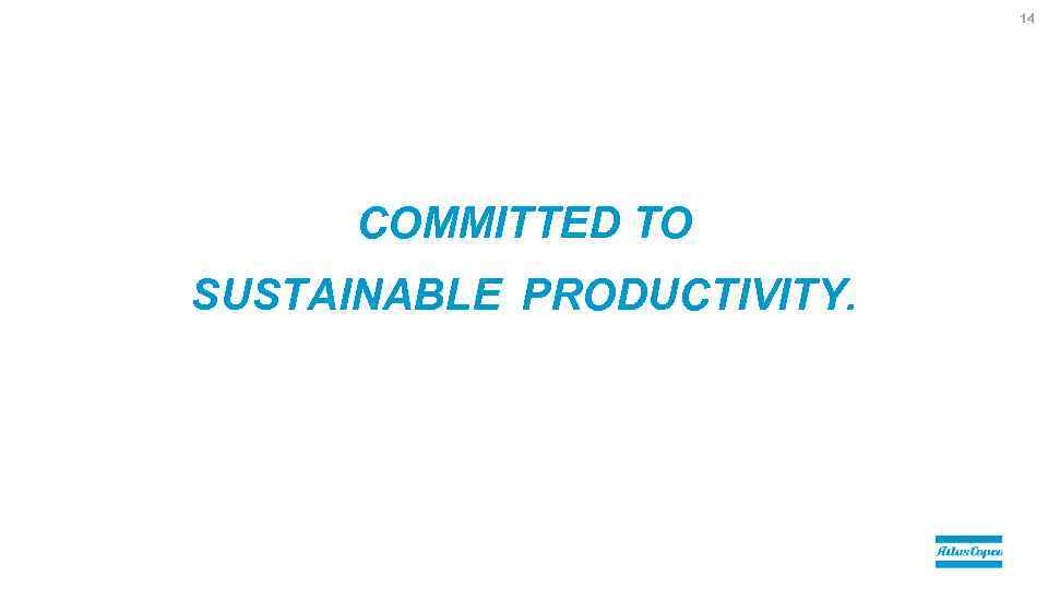14 COMMITTED TO SUSTAINABLE PRODUCTIVITY. 