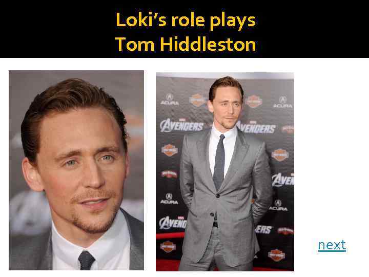 Loki’s role plays Tom Hiddleston next 