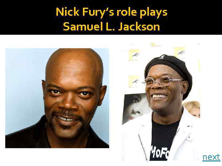 Nick Fury’s role plays Samuel L. Jackson next 