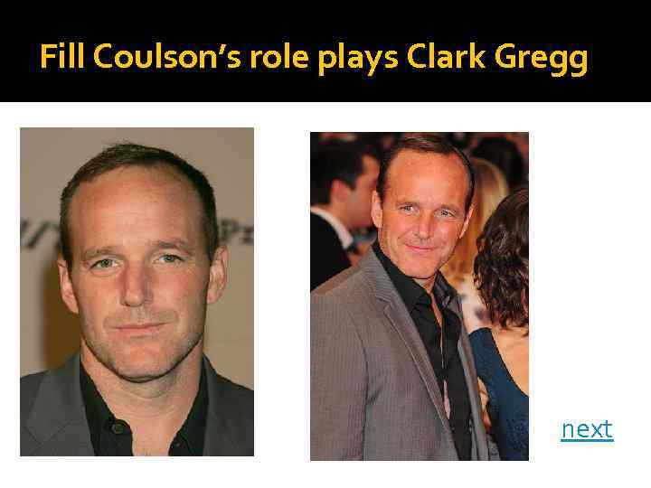 Fill Coulson’s role plays Clark Gregg next 