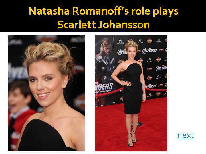 Natasha Romanoff’s role plays Scarlett Johansson next 