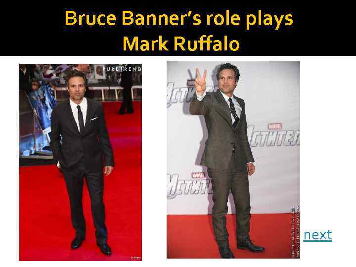 Bruce Banner’s role plays Mark Ruffalo next 