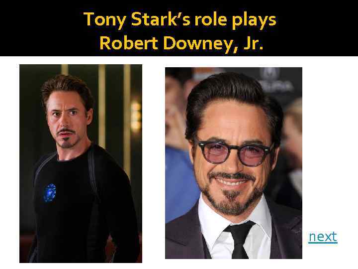 Tony Stark’s role plays Robert Downey, Jr. next 