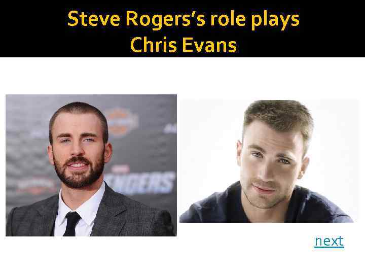 Steve Rogers’s role plays Chris Evans next 