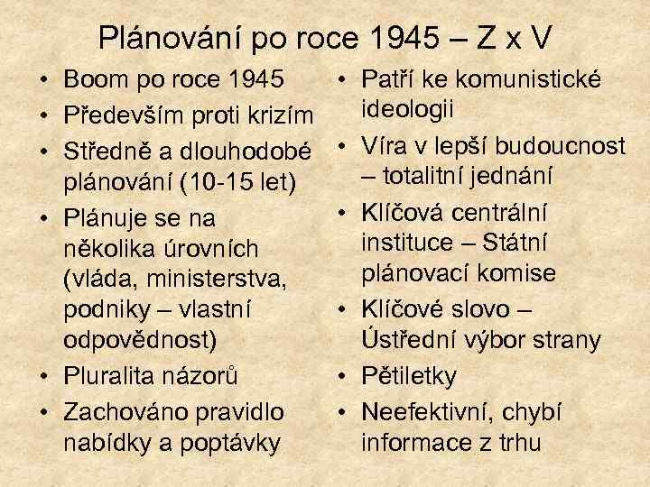 Plánování po roce 1945 – Z x V • Boom po roce 1945 •