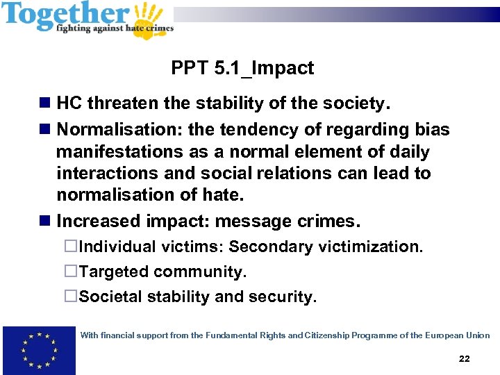 PPT 5. 1_Impact HC threaten the stability of the society. Normalisation: the tendency of