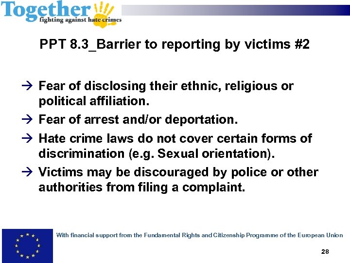 PPT 8. 3_Barrier to reporting by victims #2 Fear of disclosing their ethnic, religious