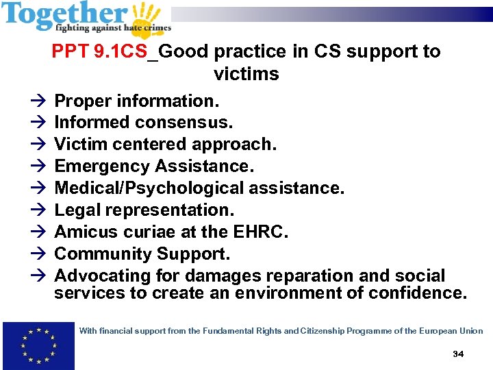 PPT 9. 1 CS_Good practice in CS support to victims Proper information. Informed consensus.