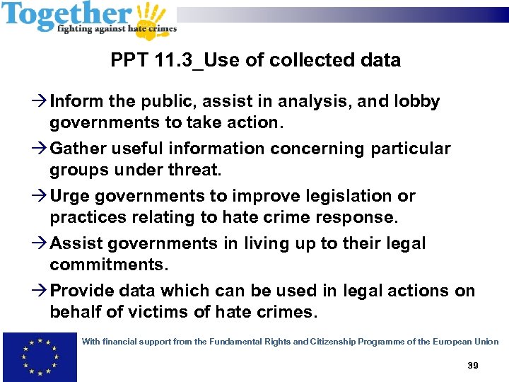 PPT 11. 3_Use of collected data Inform the public, assist in analysis, and lobby