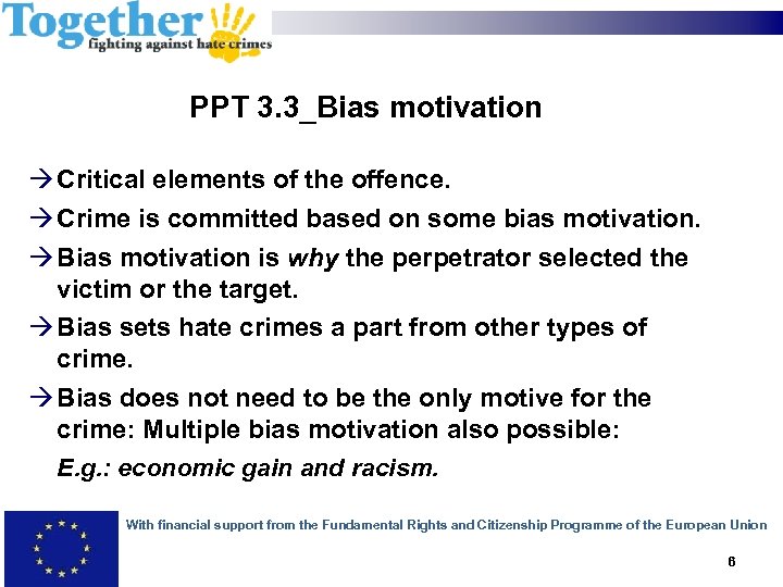 PPT 3. 3_Bias motivation Critical elements of the offence. Crime is committed based on