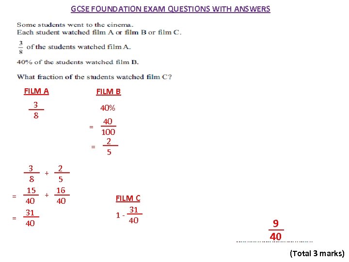 GCSE FOUNDATION EXAM QUESTIONS WITH ANSWERS FILM A 3 8 15 = 40 31