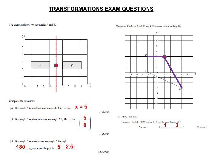 TRANSFORMATIONS EXAM QUESTIONS x=5 5 0 180 5 2. 5 1 3 