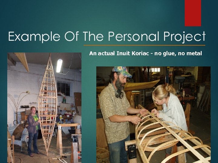 Example Of The Personal Project An actual Inuit Koriac - no glue, no metal