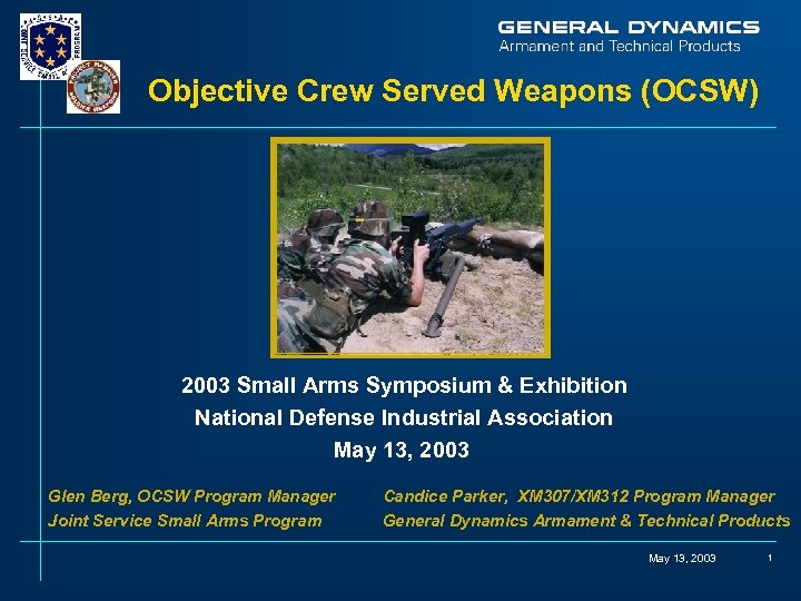 Objective Crew Served Weapons (OCSW) 2003 Small Arms Symposium & Exhibition National Defense Industrial