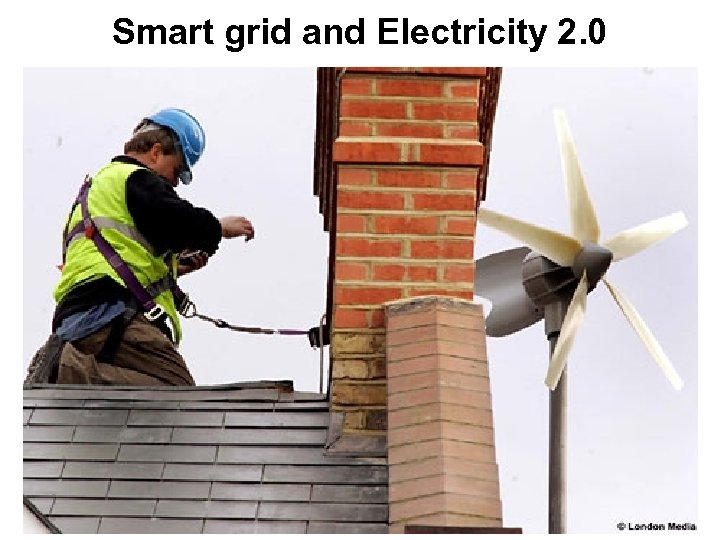 Smart grid and Electricity 2. 0 