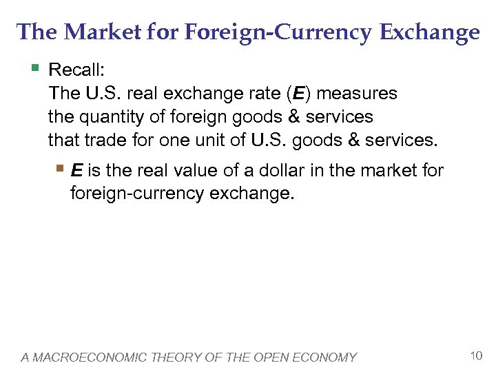 The Market for Foreign-Currency Exchange § Recall: The U. S. real exchange rate (E)