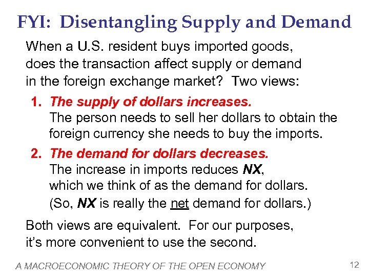 FYI: Disentangling Supply and Demand When a U. S. resident buys imported goods, does