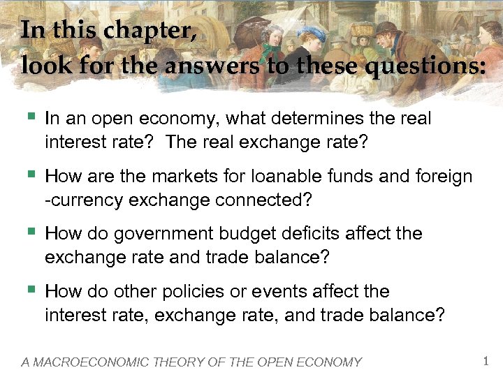 In this chapter, look for the answers to these questions: § In an open