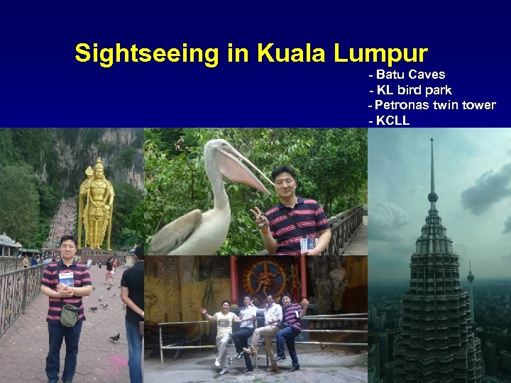 Sightseeing in Kuala Lumpur - Batu Caves - KL bird park - Petronas twin