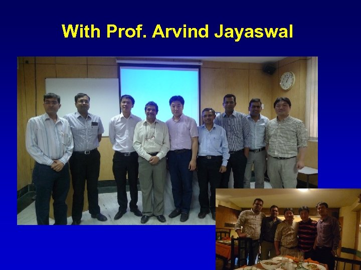 With Prof. Arvind Jayaswal 