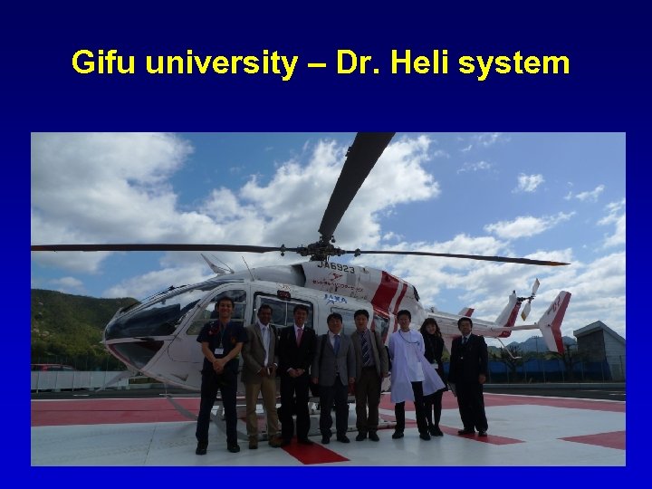 Gifu university – Dr. Heli system 