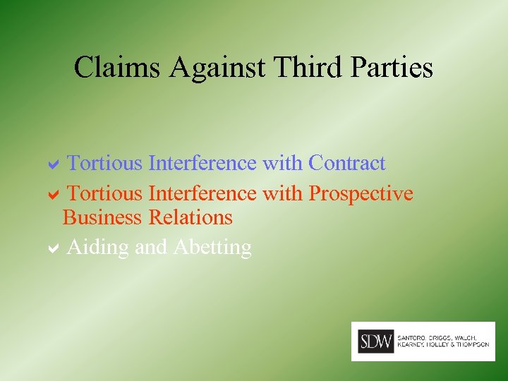 Claims Against Third Parties Tortious Interference with Contract Tortious Interference with Prospective Business Relations