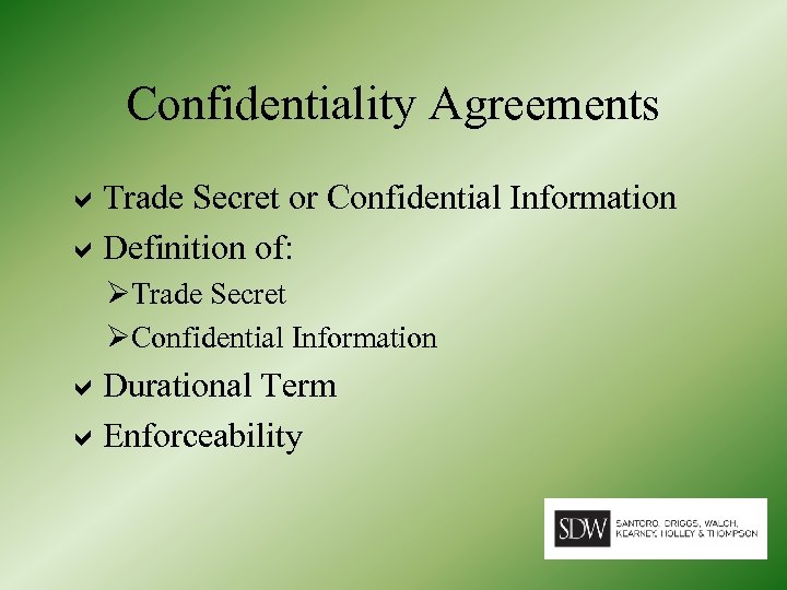 Confidentiality Agreements Trade Secret or Confidential Information Definition of: ØTrade Secret ØConfidential Information Durational
