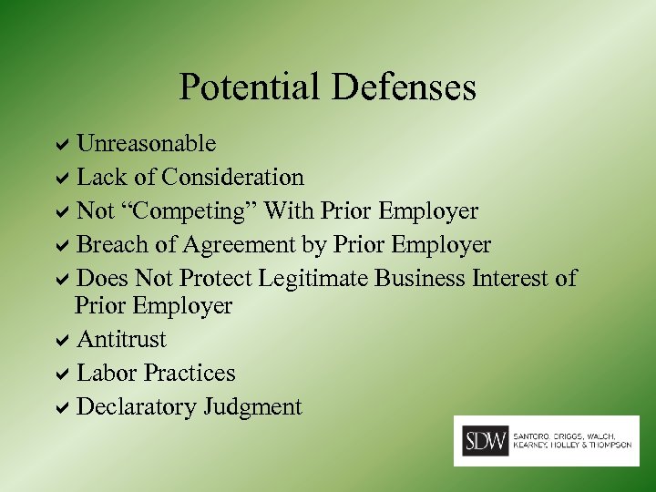 Potential Defenses Unreasonable Lack of Consideration Not “Competing” With Prior Employer Breach of Agreement