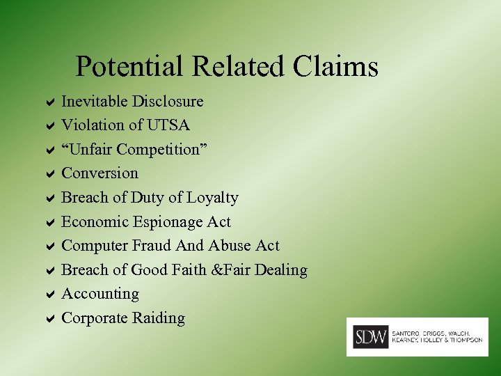 Potential Related Claims Inevitable Disclosure Violation of UTSA “Unfair Competition” Conversion Breach of Duty