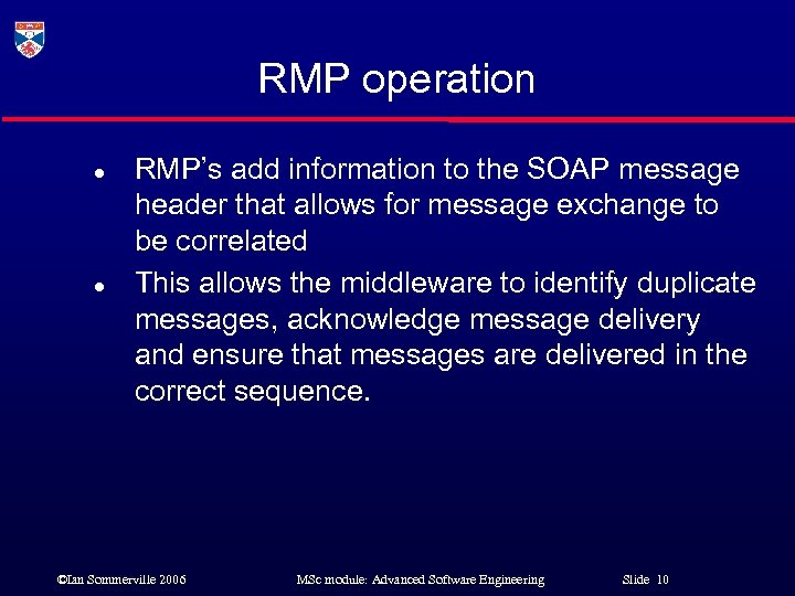 RMP operation l l RMP’s add information to the SOAP message header that allows