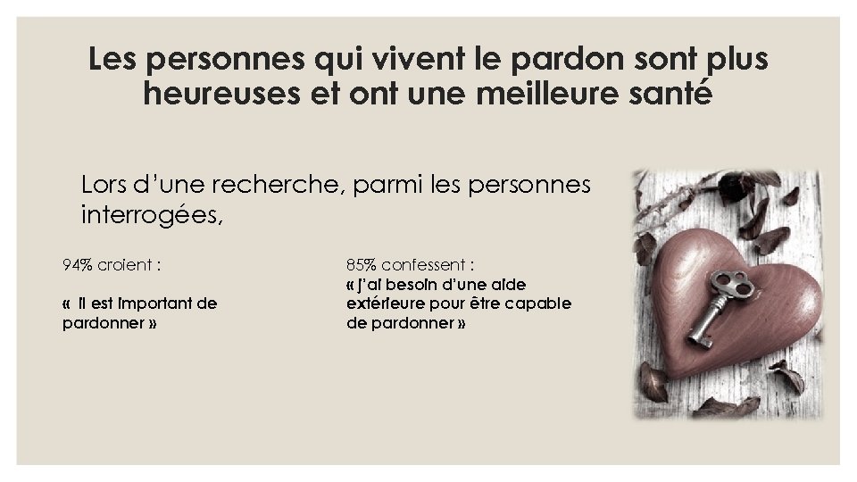 Les personnes qui vivent le pardon sont plus heureuses et ont une meilleure santé