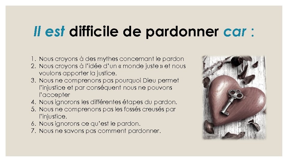 Il est difficile de pardonner car : 1. Nous croyons à des mythes concernant