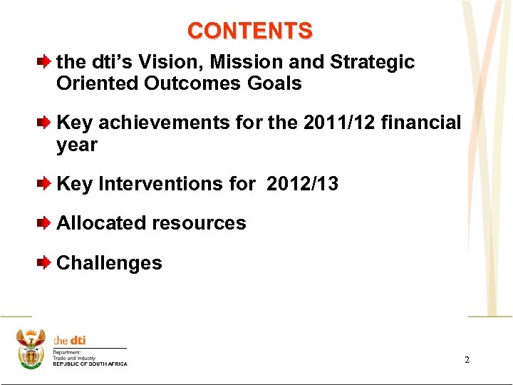 CONTENTS the dti’s Vision, Mission and Strategic Oriented Outcomes Goals Key achievements for the