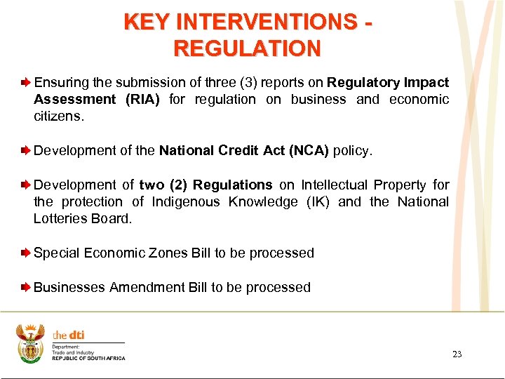 KEY INTERVENTIONS REGULATION Ensuring the submission of three (3) reports on Regulatory Impact Assessment