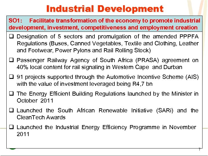 Industrial Development SO 1: Facilitate transformation of the economy to promote industrial development, investment,