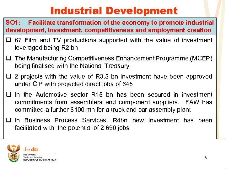 Industrial Development SO 1: Facilitate transformation of the economy to promote industrial development, investment,