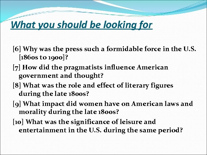 What you should be looking for [6] Why was the press such a formidable