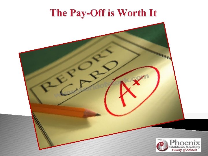 The Pay-Off is Worth It 