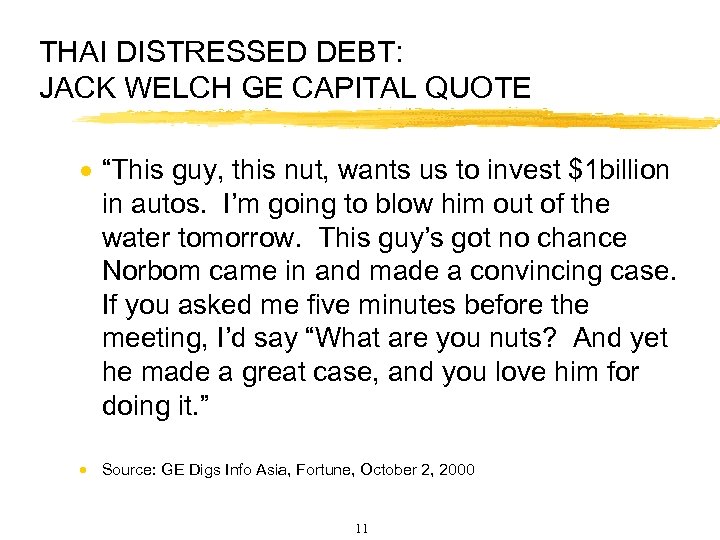 THAI DISTRESSED DEBT: JACK WELCH GE CAPITAL QUOTE · “This guy, this nut, wants