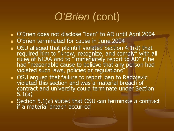 O’Brien (cont) n n n O’Brien does not disclose “loan” to AD until April