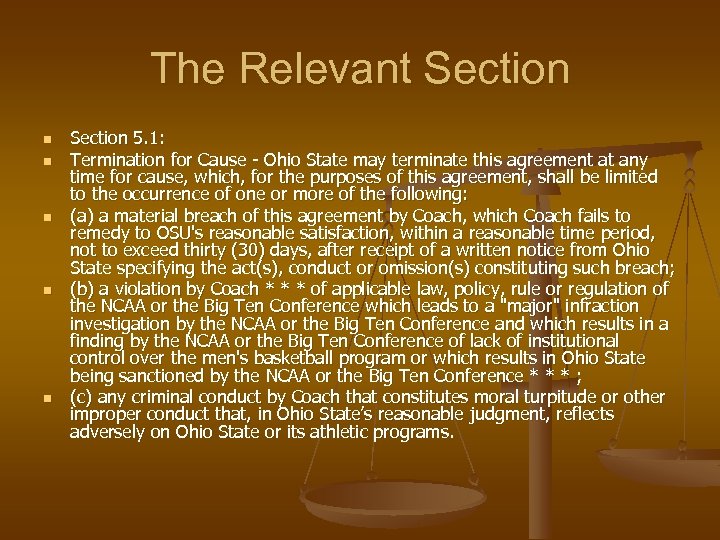 The Relevant Section n n Section 5. 1: Termination for Cause - Ohio State