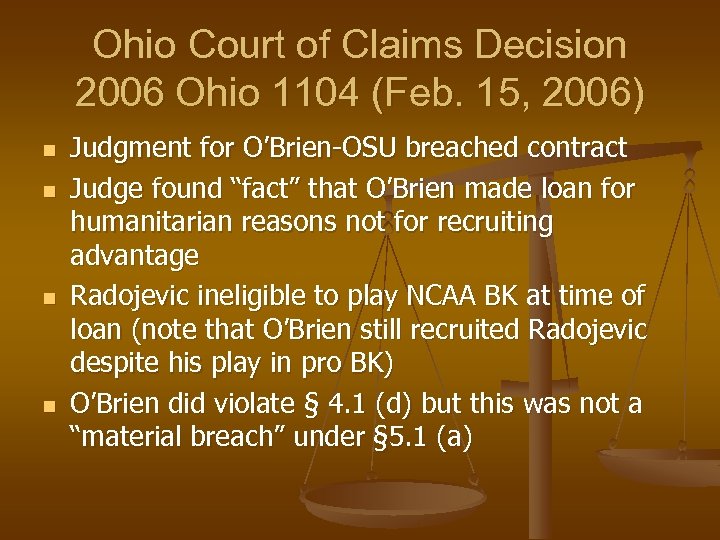 Ohio Court of Claims Decision 2006 Ohio 1104 (Feb. 15, 2006) n n Judgment
