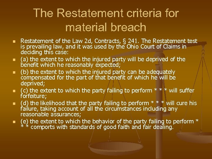 The Restatement criteria for material breach n n n Restatement of the Law 2
