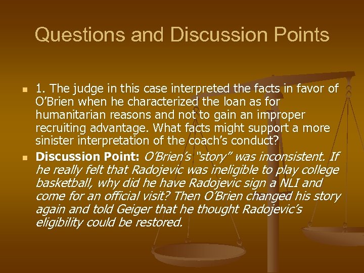 Questions and Discussion Points n n 1. The judge in this case interpreted the